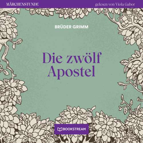 Cover von Brüder Grimm - Märchenstunde - Folge 157 - Die zwölf Apostel