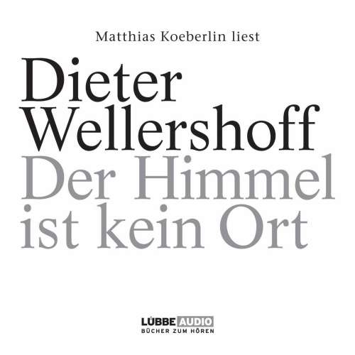 Cover von Dieter Wellershoff - Der Himmel ist kein Ort