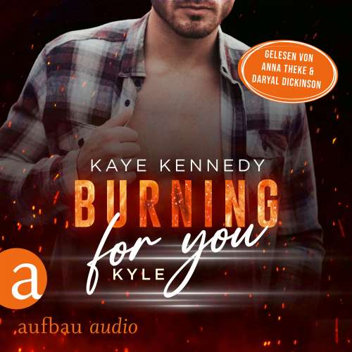 Cover von Kaye Kennedy - Burning for the Bravest - Band 5 - Burning for You - Kyle