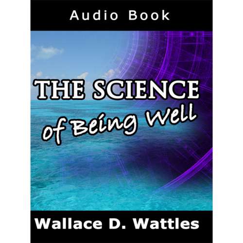 Cover von Wallace D. Wattles - The Science of Being Well
