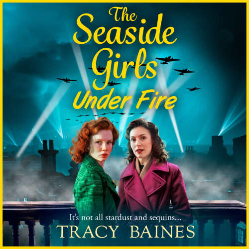 Cover von Tracy Baines - The Seaside Girls Under Fire - The Seaside Girls, Book 4