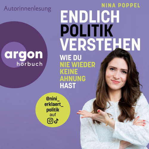 Cover - Nina Poppel - Endlich Politik verstehen - Wie du nie wieder keine Ahnung hast