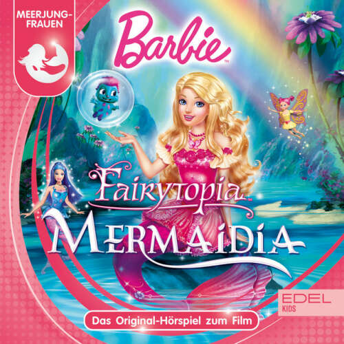 Cover von Barbie - Barbie Fairytopia - Mermaidia (Das Original-Hörspiel zum Film)