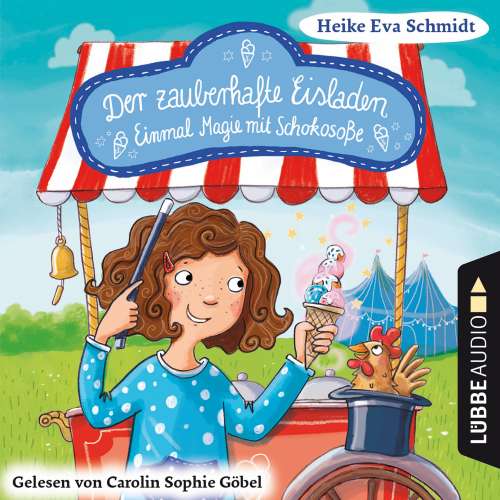 Cover von Heike Eva Schmidt - Der zauberhafte Eisladen - Band 2 - Einmal Magie mit Schokosoße