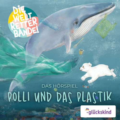 Cover von Rudolf K. Wernicke - Die Weltretterbande - Polli und das Plastik