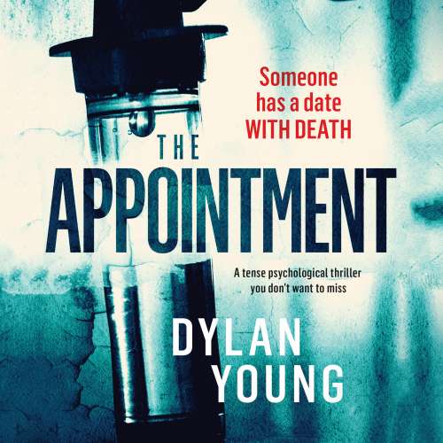Cover von Dylan Young - The Appointment - A tense psychological thriller you don't want to miss