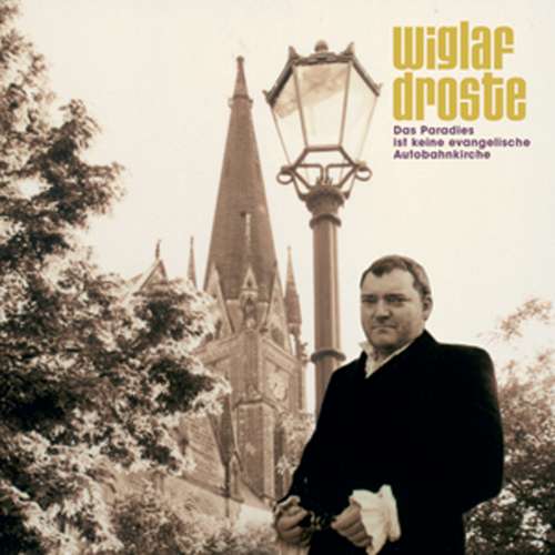 Cover von Wiglaf Droste - Das Paradies ist keine evangelische Autobahnkirche
