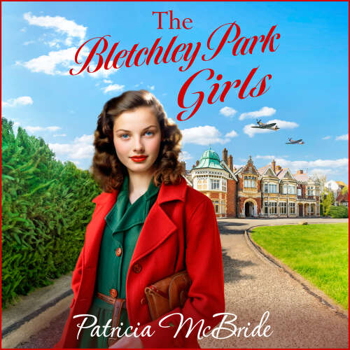 Cover von Patricia McBride - The Bletchley Park Girls - Lily Baker Series, Book 5