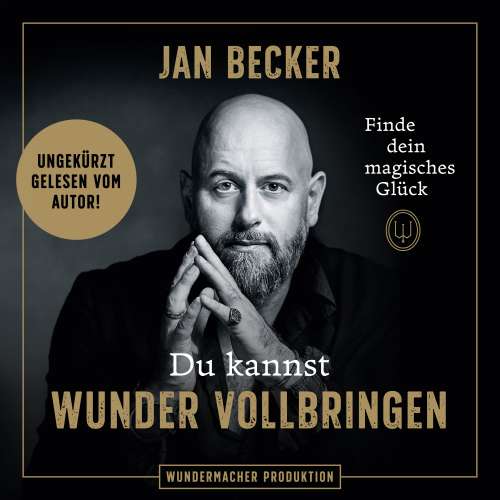 Cover von Jan Becker - Du kannst Wunder vollbringen - Finde dein magisches Glück