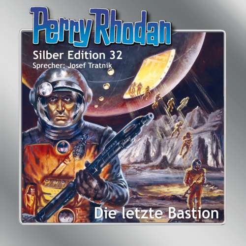 Cover von H. G. Ewers - Perry Rhodan - Silber Edition 32 - Die letzte Bastion