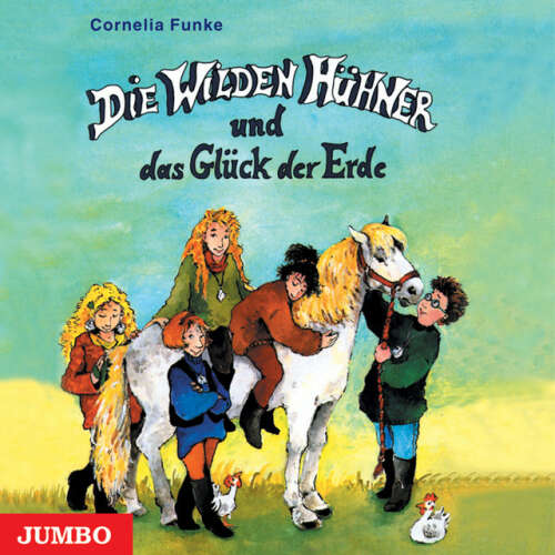 Cover von Cornelia Funke - Die Wilden Hühner und das Glück der Erde