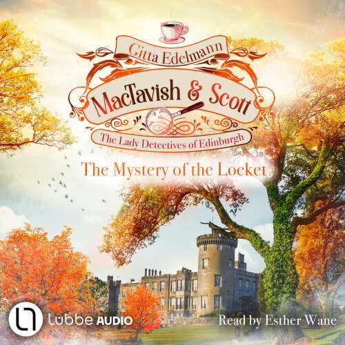 Cover - Gitta Edelmann - The Mystery of the Locket - MacTavish & Scott - The Lady Detectives of Edinburgh, Episode 4