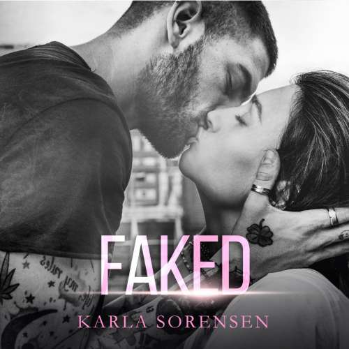 Cover von Karla Sorensen - Faked - A Bad Boy Sports Romance