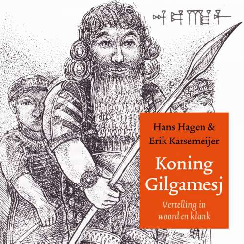 Cover von Hans Hagen - Koning Gilgamesj - Vertelling in woord en klank