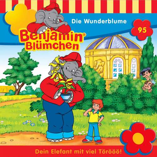Cover von Benjamin Blümchen -  Folge 95 - Die Wunderblume