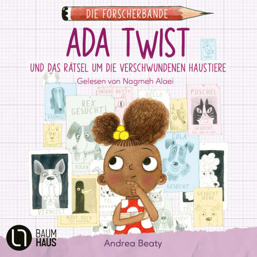 Cover von Andrea Beaty - Die Forscherbande - Teil 1 - Ada Twist und das Rätsel um die verschwundenen Haustiere