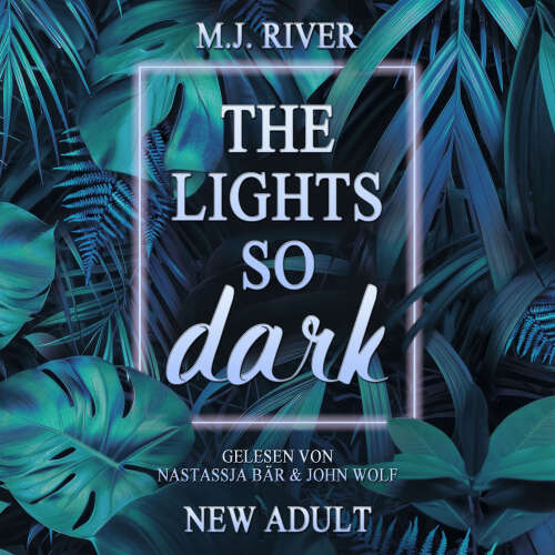 Cover von M.J. River - So-Dark-Reihe - Buch 1 - The Lights So Dark