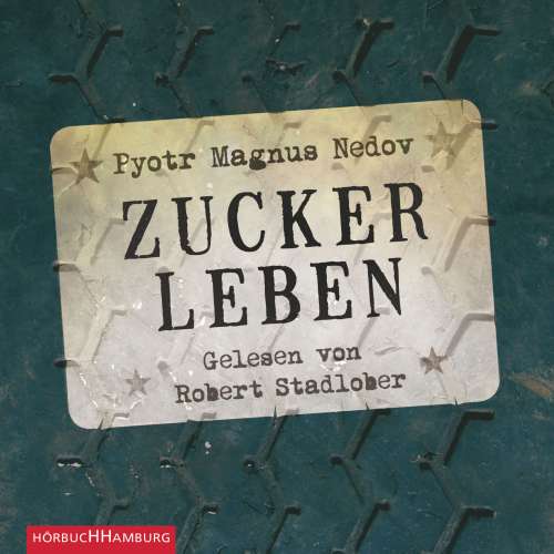 Cover von Nedov, Pyotr Magnus - Zuckerleben