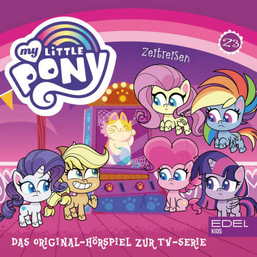 Cover von My Little Pony - Folge 23: Zeitreisen / Apfelsaft für alle Ponys (Das Original-Hörspiel zur TV-Serie)