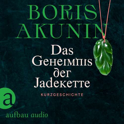 Cover von Boris Akunin - Das Geheimnis der Jadekette