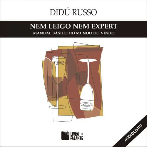 Cover von Didú Russo - Nem Leigo, Nem Expert - Manual básico do mundo do vinho