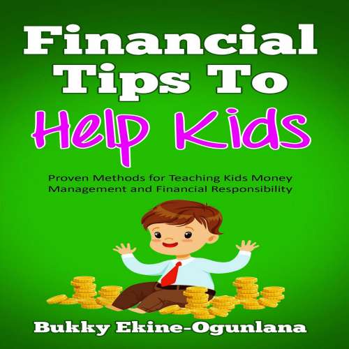 Cover von Bukky Ekine-Ogunlana - Financial Tips to Help Kids - Proven Methods for Teaching Kids Money Management and Financial Responsibility