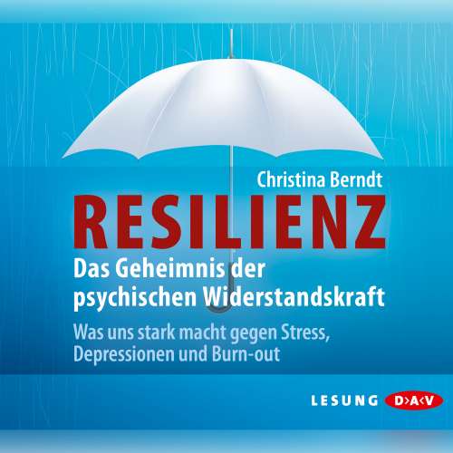 Cover von Christian Berndt - Resilienz. Das Geheimnis der psychischen Widerstandskraft