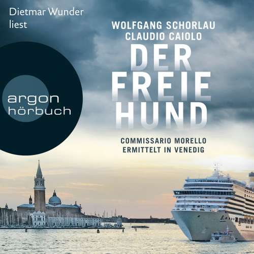 Cover von Wolfgang Schorlau - Der freie Hund - Commissario Morello ermittelt in Venedig