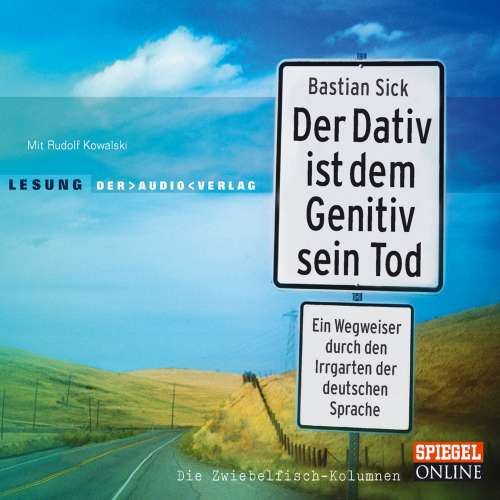 Cover von Bastian Sick - Der Dativ ist dem Genitiv sein Tod - Folge 1