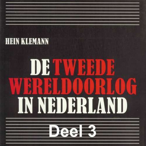 Cover von Hein Klemann - De Tweede Wereldoorlog in Nederland - Deel 3 - De Nederlandse economie in oorlogstijd
