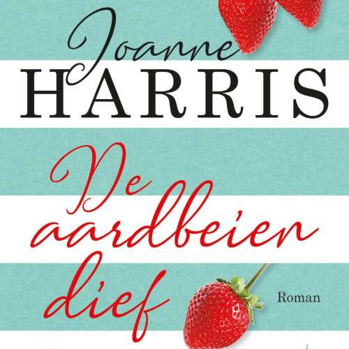 Cover von Joanne Harris - De aardbeiendief