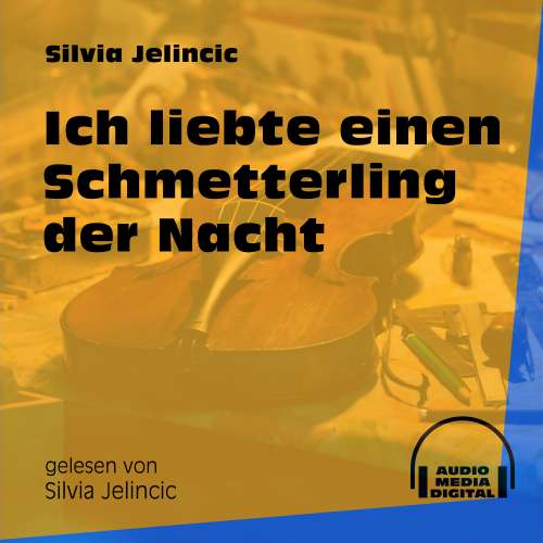 Cover von Silvia Jelincic - Ich liebte einen Schmetterling der Nacht