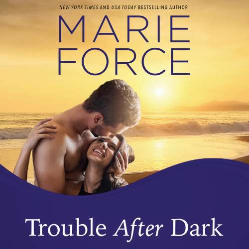Cover von Marie Force - Gansett Island - Book 21 - Trouble After Dark