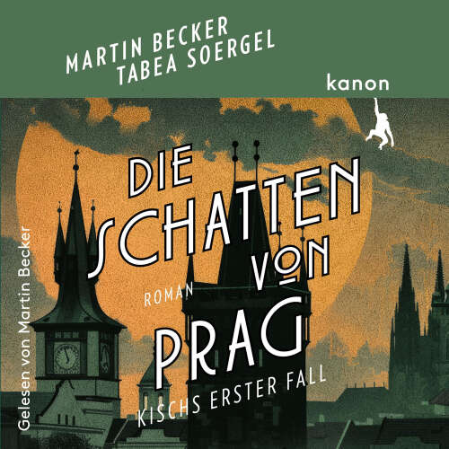 Cover von Martin Becker - Kisch ermittelt - Kischs erster Fall - Die Schatten von Prag