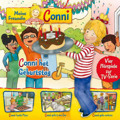 Cover von Meine Freundin Conni - 04: Conni hat Geburtstag / Conni backt Pizza / Conni geht in den Zoo / Conni geht verloren (Vier Hörspiele zur TV-Serie)