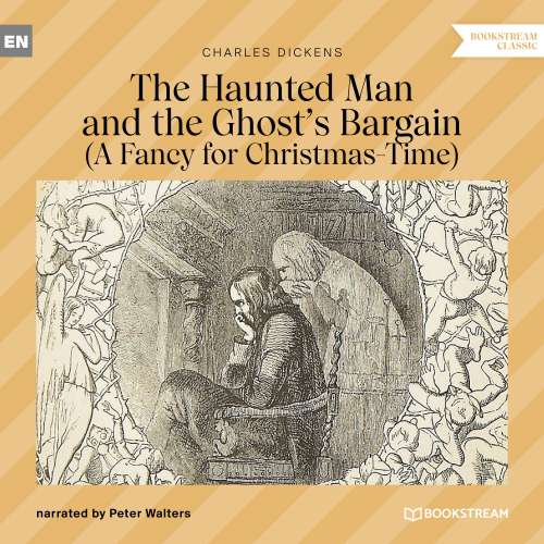 Cover von Charles Dickens - The Haunted Man and the Ghost's Bargain - A Fancy for Christmas-Time