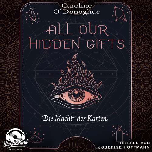 Cover von Caroline O'Donoghue - All Our Hidden Gifts - Band 1 - Die Macht der Karten