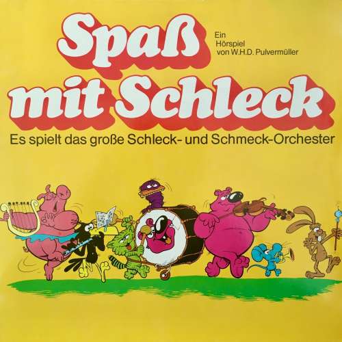 Cover von W. H. D. Pulvermüller - Spaß mit Schleck - Es spielt das große Schleck- und Schmeck-Orchester