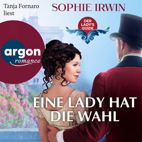 Cover von Sophie Irwin - Der Lady's Guide - Band 2 - Eine Lady hat die Wahl