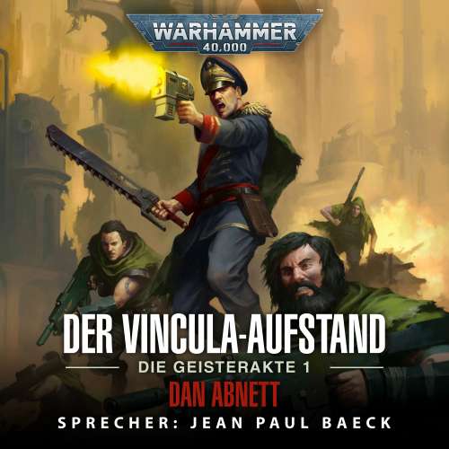 Cover von Dan Abnett - Warhammer 40.000: Die Geisterakte 1 - Der Vincula-Aufstand