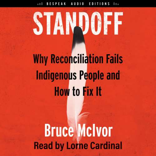 Cover von Bruce McIvor - Standoff - Why Reconciliation Fails Indigenous People and How to Fix It