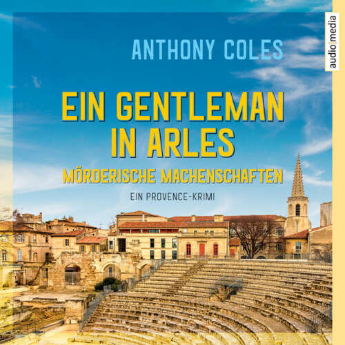 Cover von Anthony Coles - Ein Gentleman in Arles – Mörderische Machenschaften (Ein Provence-Krimi)