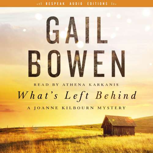 Cover von Gail Bowen - A Joanne Kilbourn Mystery - Book 16 - What's Left Behind