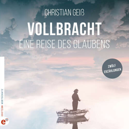 Cover von Christian Geiss - Vollbracht - Eine Reise des Glaubens