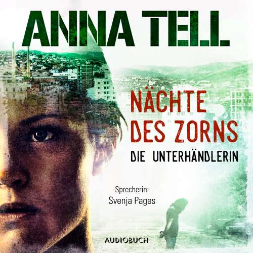 Cover von Anna Tell - Die Unterhändlerin 2 - Nächte des Zorns