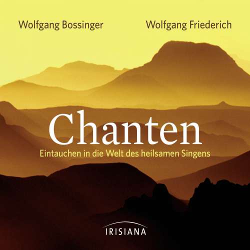 Cover von Wolfgang Bossinger - Chanten - Eintauchen in die Welt des heilsamen Singens