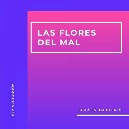 Cover von Charles Baudelaire - Las Flores del Mal