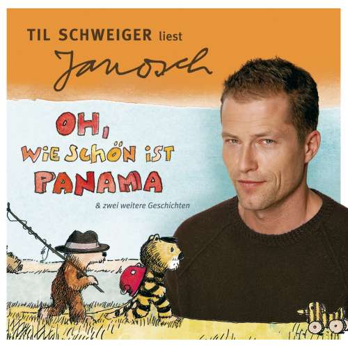 Cover von Janosch - Väter sprechen Janosch - Folge 1 - Til Schweiger liest Janosch - Oh, wie schön ist Panama & zwei weitere Geschichten
