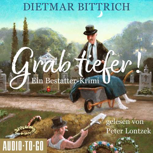 Cover von Dietmar Bittrich - Grab tiefer! - Ein Bestatter-Krimi