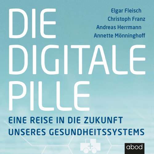 Cover von Andreas Herrmann - Die digitale Pille - Eine Reise in die Zukunft unseres Gesundheitssystems